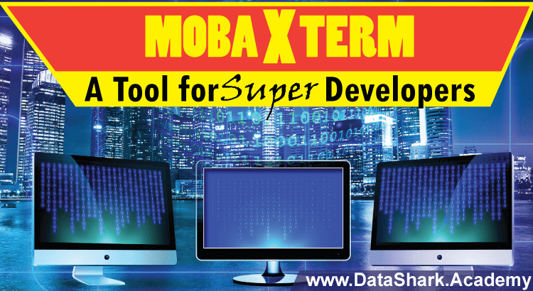 MobaXterm a tool for Super Developers