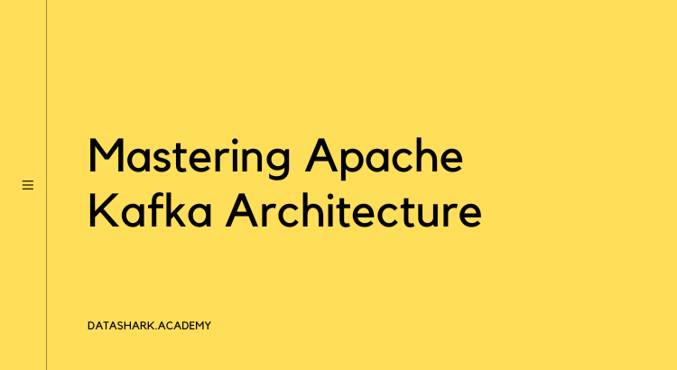 Mastering Apache Kafka Architecture