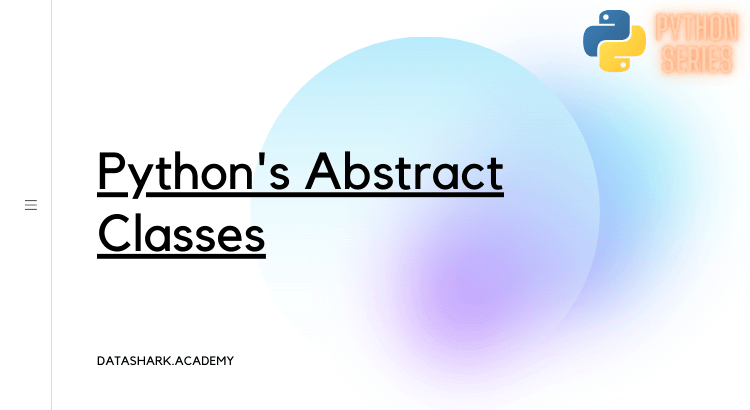 advanced-python-abstract-classes-datashark.academy