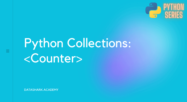 advanced-python-collections-counter-class-datashark.academy