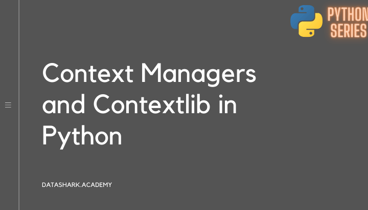 advanced-python-context-managers-contextlib-datashark.academy