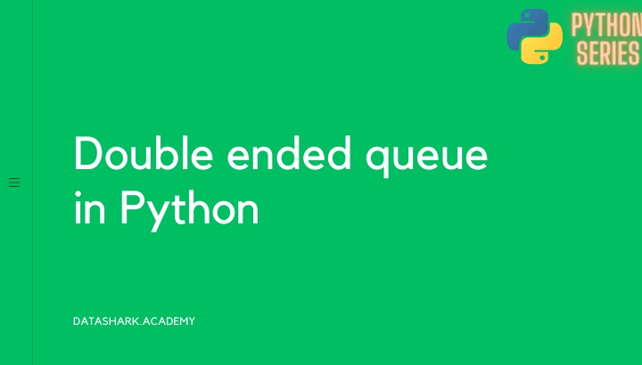 advanced-python-deque-classes-datashark.academy