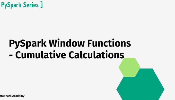 Mastering PySpark Window Functions: Cumulative Calculations (Running Totals and Averages)