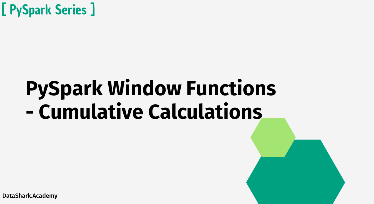Mastering PySpark Window Functions: Cumulative Calculations (Running Totals and Averages)