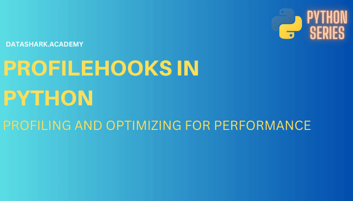 Profilehooks in Python: Profiling and Optimizing Your Code for Performance