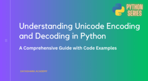 Understanding Unicode Encoding and Decoding in Python