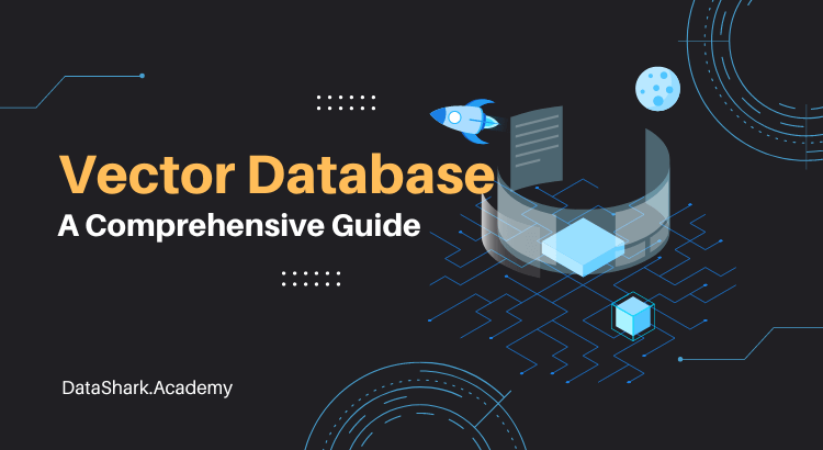 What are Vector Databases: A Comprehensive Guide