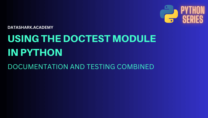 Using the doctest Module in Python